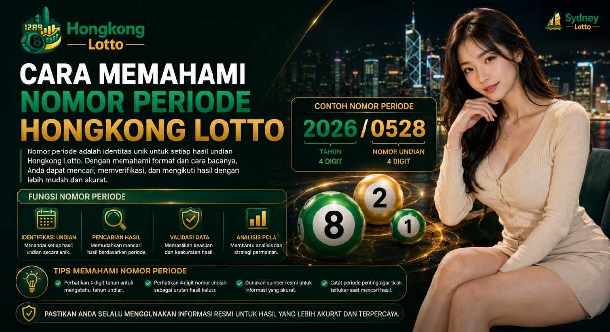 Cara Memahami Nomor Periode Hongkong Lotto