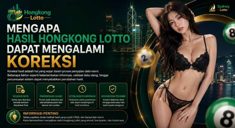 Mengapa Hasil Hongkong Lotto Dapat Mengalami Koreksi